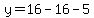 y=16-16-5