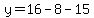 y=16-8-15