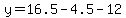 y=16.5-4.5-12