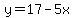 y=17-5x
