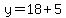 y=18%2B5