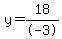 y=18%2F-3