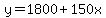 y=1800%2B150x