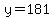 y=181