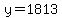 y=1813