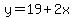 y=19%2B2x