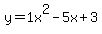 y=1x%5E2-5x%2B3
