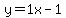 y=1x-1