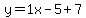 y=1x-5%2B7
