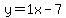 y=1x-7