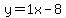 y=1x-8
