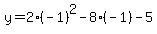 y=2%28-1%29%5E2-8%28-1%29-5