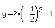 y=2%28-1%2F2%29%5E2-1