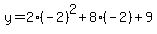 y=2%28-2%29%5E2%2B8%28-2%29%2B9