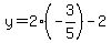 y=2%28-3%2F5%29-2
