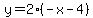 y=2%28-x-4%29