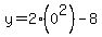 y=2%280%5E2%29-8