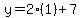 y=2%281%29%2B7