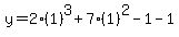 y=2%281%29%5E3%2B7%281%29%5E2-1-1