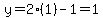 y=2%281%29-1=1