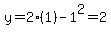 y=2%281%29-1%5E2=2