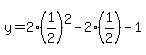 y=2%281%2F2%29%5E2-2%281%2F2%29-1