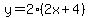y=2%282x%2B4%29+