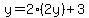 y=2%282y%29%2B3