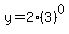 y=2%283%29%5E0+