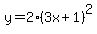 y=2%283x%2B1%29%5E2