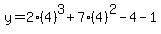 y=2%284%29%5E3%2B7%284%29%5E2-4-1