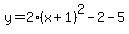 y=2%28x%2B1%29%5E2-2-5