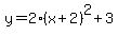 y=2%28x%2B2%29%5E2%2B3