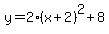 y=2%28x%2B2%29%5E2%2B8