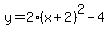 y=2%28x%2B2%29%5E2-4