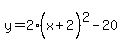 y=2%28x%2B2%5E%22%22%29%5E2-20
