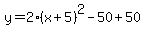 y=2%28x%2B5%29%5E2-50%2B50