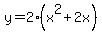 y=2%28x%5E2%2B2x%29
