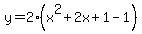 y=2%28x%5E2%2B2x%2B1-1%29