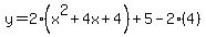y=2%28x%5E2%2B4x%2B4%29%2B5-2%284%29