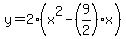 y=2%28x%5E2-%289%2F2%29x%29