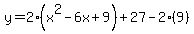 y=2%28x%5E2-6x%2B9%29%2B27-2%289%29