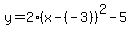 y=2%28x-%28-3%29%29%5E2-5