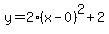 y=2%28x-0%29%5E2%2B2