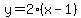 y=2%28x-1%29