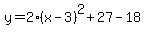 y=2%28x-3%29%5E2%2B27-18