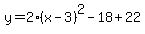 y=2%28x-3%29%5E2-18%2B22
