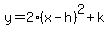 y=2%28x-h%29%5E2%2Bk