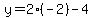 y=2%2A%28-2%29-4