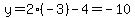 y=2%2A%28-3%29-4=-10